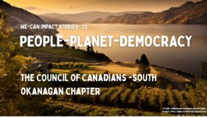 Member Spotlight - Council of Canadians South Okangan Chapter